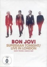 Bon Jovi: Superman Tonight / Live In London
