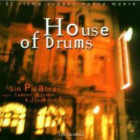 Sin Palabras: House Of Drums