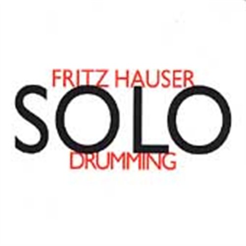 Hauser Fritz: Solo Drumming