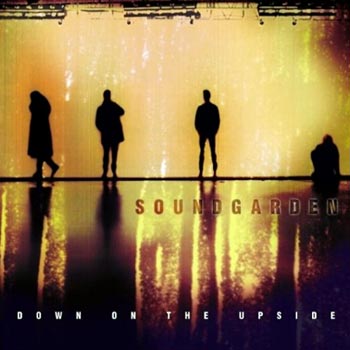 Soundgarden: Down on the upside (Rem)