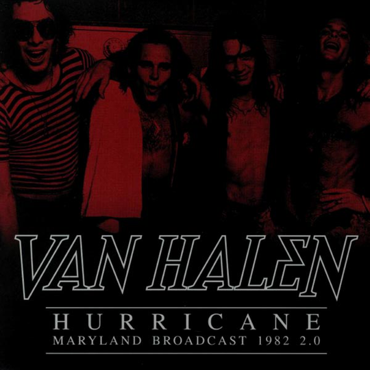 Van Halen: Hurricane / Maryland broadcast 1982