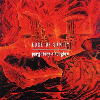 Edge Of Sanity: Purgatory afterglow
