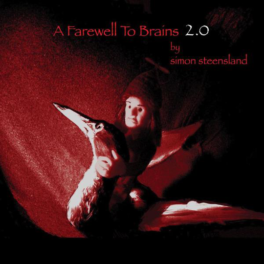 Steensland Simon: A Farewell To Brains