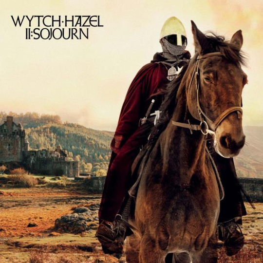 Wytch Hazel: II - Sojourn