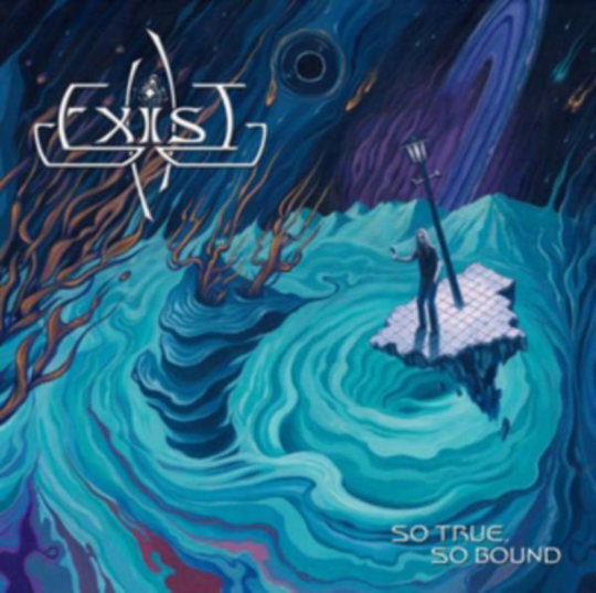 Exist: So True So Bound