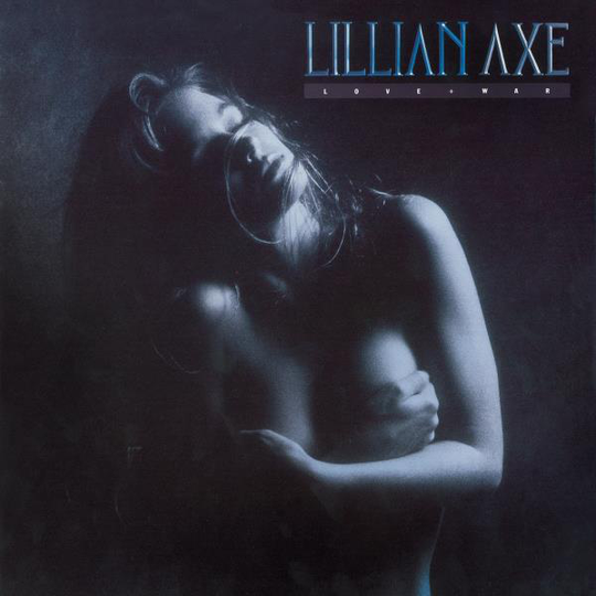Lillian Axe: Love & war (Collectors ed/Rem)
