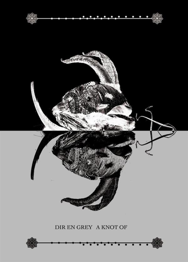 Dir En Grey: A knot of...