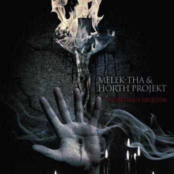 Melek-tha & Horth Projekt: Exorkismus Requiem...