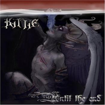 Kittie: Until The End (+ Bonusspår)