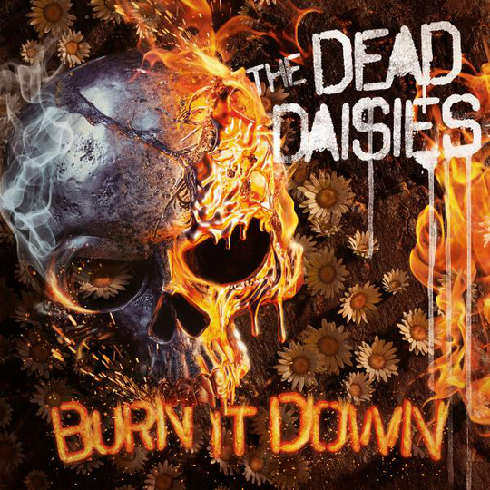 Dead Daisies: Burn it down (Picturedisc)