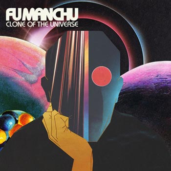 Fu Manchu: Clone of the universe 2018
