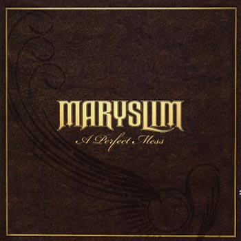 Maryslim: A perfect mess 2007