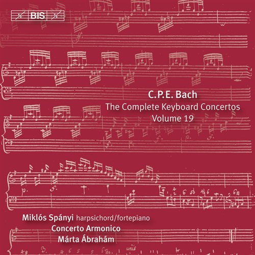 Bach C P E: Keyboard concertos vol 19