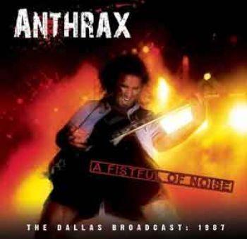 Anthrax: A Fistful Of Noise