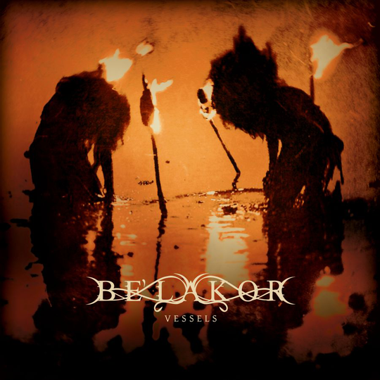 Be'lakor: Vessels 2016