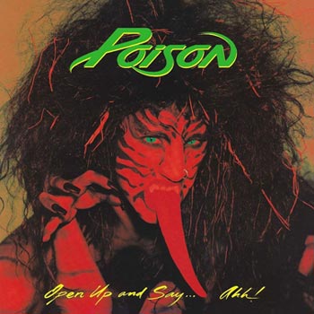 Poison: Open up and say .. Ahh 1988 (20th)