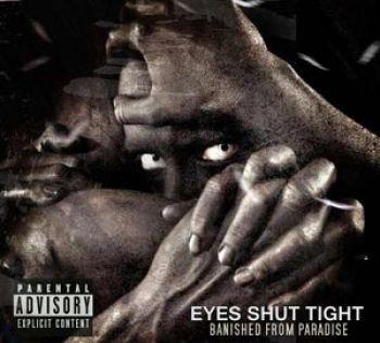 Eyes Shut Tight: Banished From Paradise