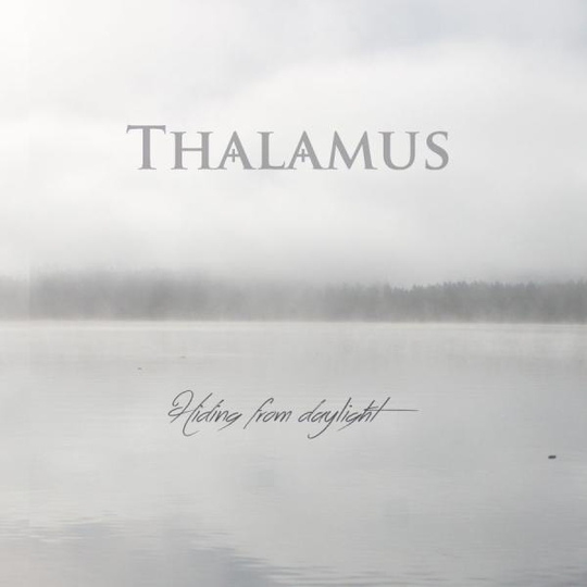 Thalamus: Hiding from daylight 2017
