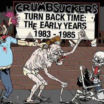 Crumbsuckers: Turnback Time / Early Years