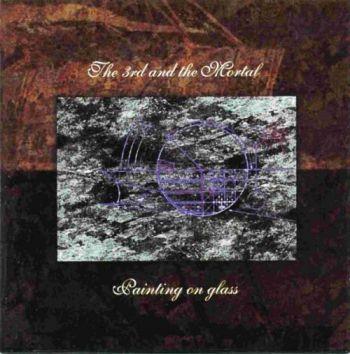 3rd And The Mortal: Painting On Glass
