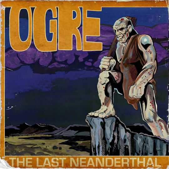 Ogre: Last Neanderthal