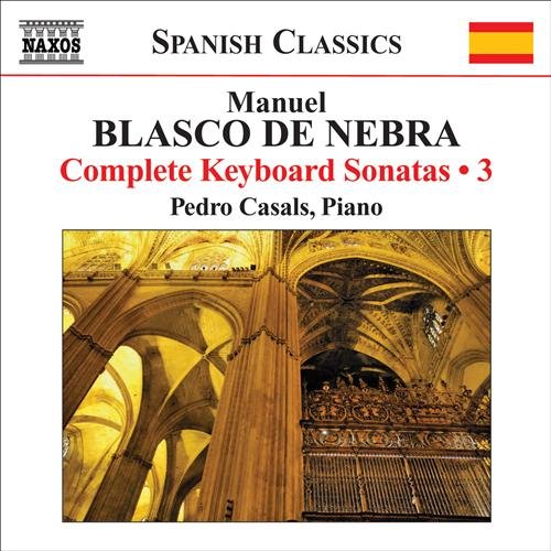 Blasco De Nebra: Complete Keyboard Music Vol 3