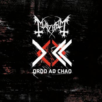 Mayhem: Ordo Ad Chao 2007