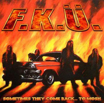 F.K.U.: Sometimes they come back to mosh 2005