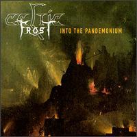 Celtic Frost: Into The Pandemonium
