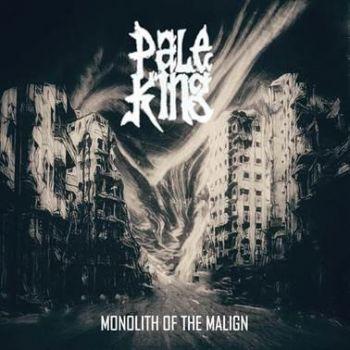 Pale King: Monolith Of The Malign