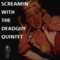 Deadguy: Screamin' With The Deadguy Qui