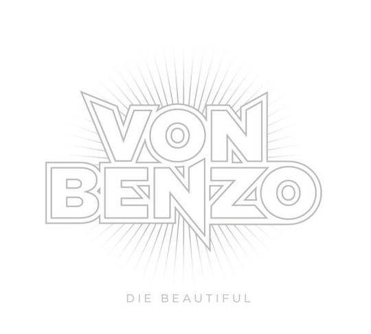 Von Benzo: Die beautiful (2)