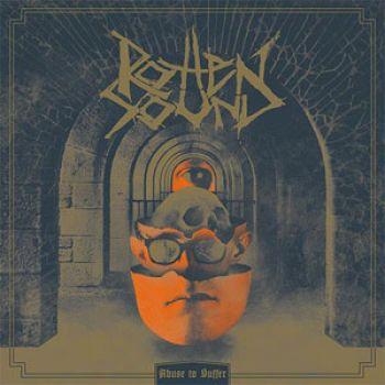 Rotten Sound: Abuse To Suffer