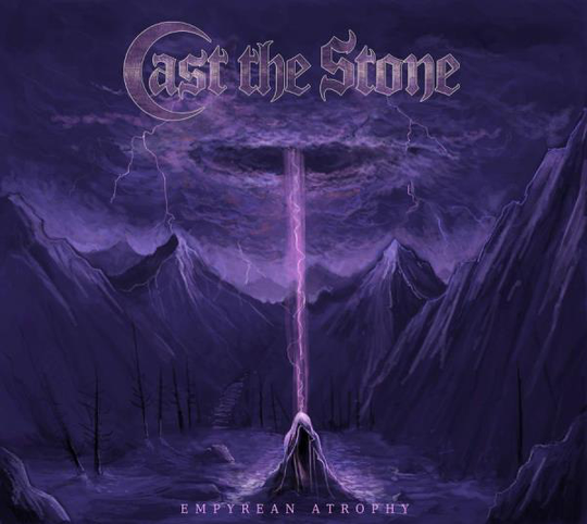 Cast The Stone: Empyrean Atrophy
