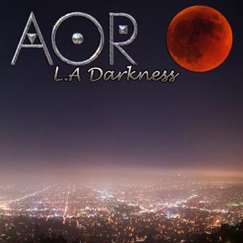 AOR: L A darkness 2016