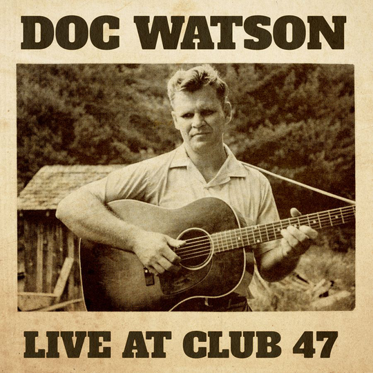 Watson Doc: Live At Club 47