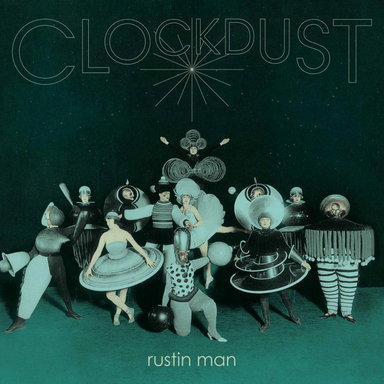Rustin Man: Clockdust 2020