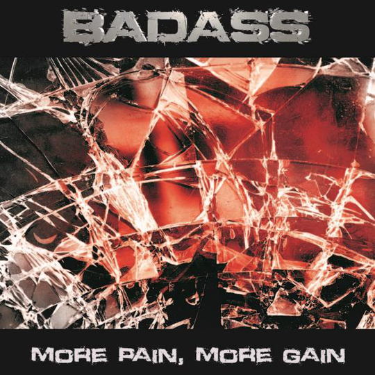 Badass: More Pain More Gain