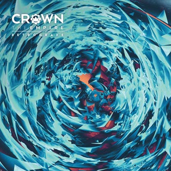 Crown The Empire: Retrograde 2016