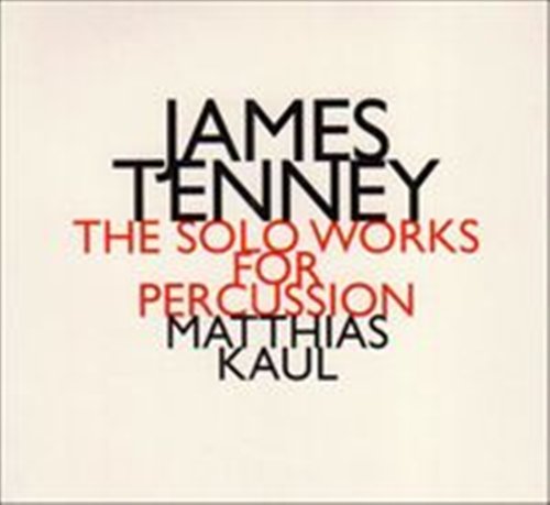Tenney James: Oeuvres Pour Percussions