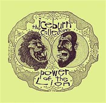 Iceburn Collective: The Power Of The Lion