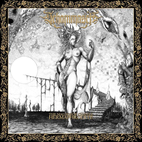 Schammasch: The Maldoror Chants - Hermaphrodite