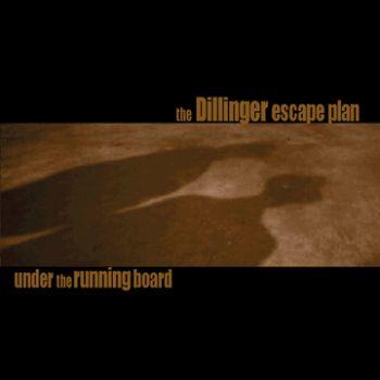 Dillinger Escape Plan: Under The Running Boar...