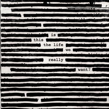 Waters Roger: Is this the life we... 2017