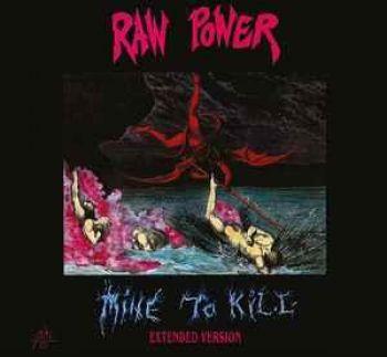 Raw Power: Mine To Kill (Extended Version)