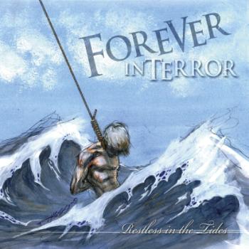 Forever In Terror: Restless In The Tides