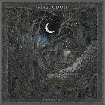 Mastodon: Cold dark place 2017