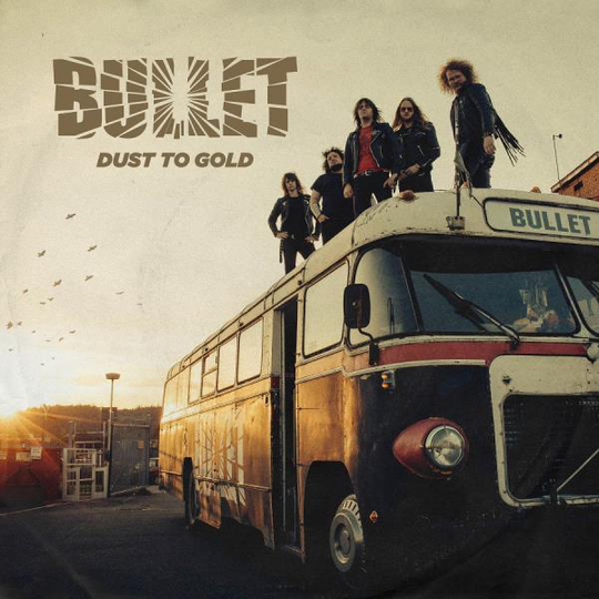 Bullet: Dust to gold 2018