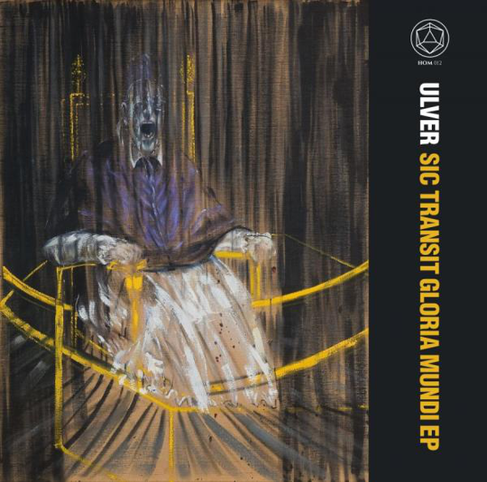 Ulver: Sic Transit Gloria Mundi EP