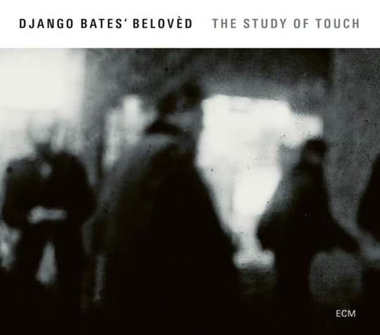 Django Bates Beloved: The study of touch 2017